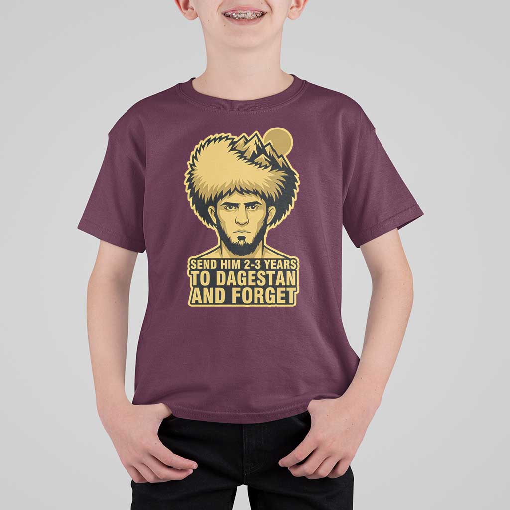 Send Him 2 3 Years to Dagestan and Forget T Shirt For Kid Funny MMA Fighter Discipline - Wonder Print Shop