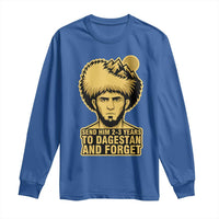 Send Him 2 3 Years to Dagestan and Forget Long Sleeve Shirt Funny MMA Fighter Discipline - Wonder Print Shop