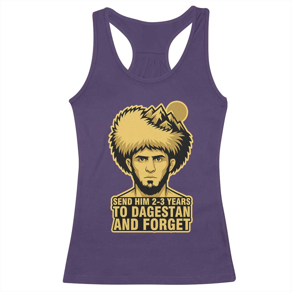 Send Him 2 3 Years to Dagestan and Forget Racerback Tank Top Funny MMA Fighter Discipline - Wonder Print Shop