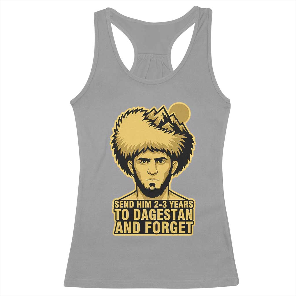 Send Him 2 3 Years to Dagestan and Forget Racerback Tank Top Funny MMA Fighter Discipline - Wonder Print Shop
