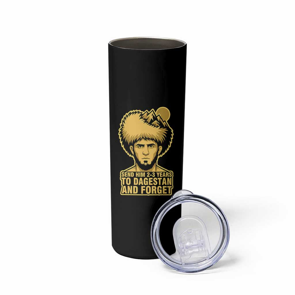 Send Him 2 3 Years to Dagestan and Forget Skinny Tumbler Funny MMA Fighter Discipline - Wonder Print Shop