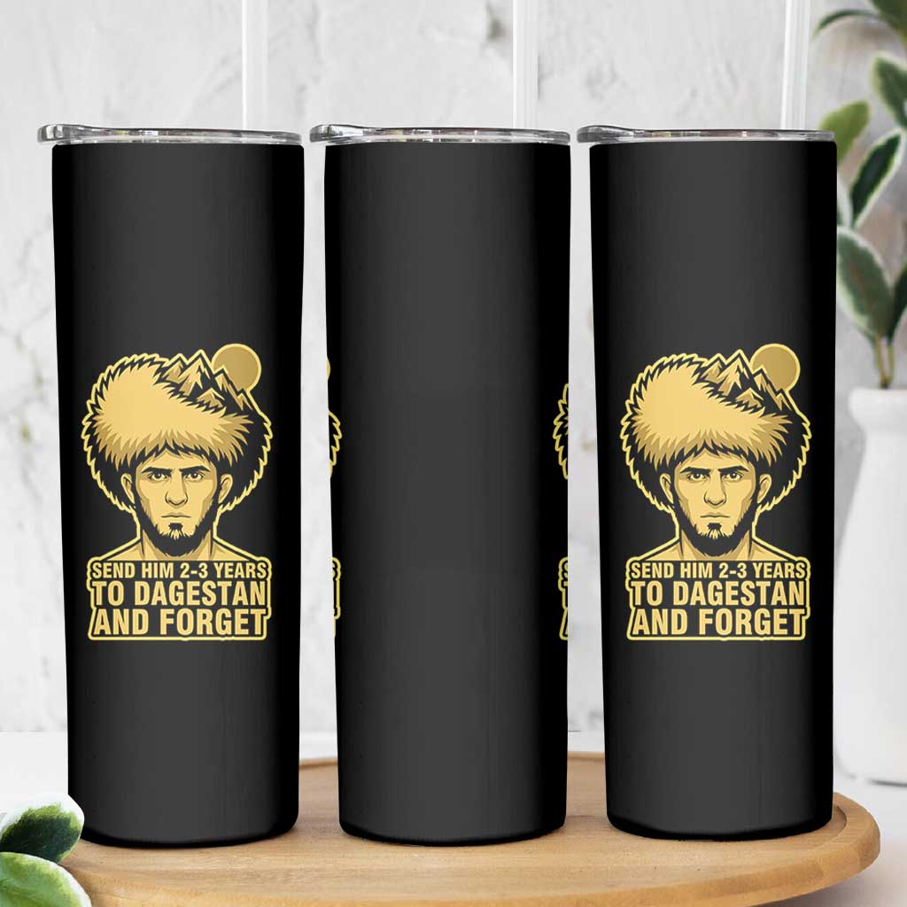 Send Him 2 3 Years to Dagestan and Forget Skinny Tumbler Funny MMA Fighter Discipline - Wonder Print Shop