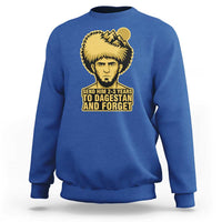 Send Him 2 3 Years to Dagestan and Forget Sweatshirt Funny MMA Fighter Discipline - Wonder Print Shop