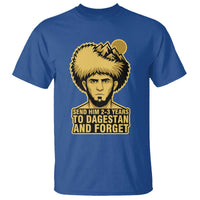 Send Him 2 3 Years to Dagestan and Forget T Shirt Funny MMA Fighter Discipline - Wonder Print Shop