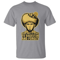 Send Him 2 3 Years to Dagestan and Forget T Shirt Funny MMA Fighter Discipline - Wonder Print Shop