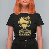 Send Him 2 3 Years to Dagestan and Forget T Shirt For Women Funny MMA Fighter Discipline - Wonder Print Shop