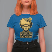 Send Him 2 3 Years to Dagestan and Forget T Shirt For Women Funny MMA Fighter Discipline - Wonder Print Shop