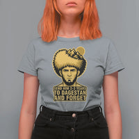 Send Him 2 3 Years to Dagestan and Forget T Shirt For Women Funny MMA Fighter Discipline - Wonder Print Shop