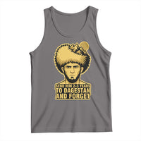 Send Him 2 3 Years to Dagestan and Forget Tank Top Funny MMA Fighter Discipline - Wonder Print Shop