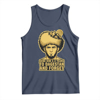 Send Him 2 3 Years to Dagestan and Forget Tank Top Funny MMA Fighter Discipline - Wonder Print Shop