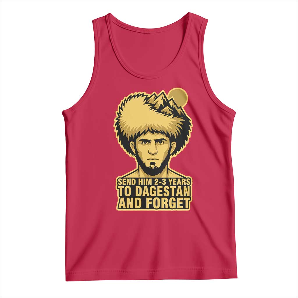 Send Him 2 3 Years to Dagestan and Forget Tank Top Funny MMA Fighter Discipline - Wonder Print Shop
