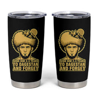 Send Him 2 3 Years to Dagestan and Forget Tumbler Cup Funny MMA Fighter Discipline - Wonder Print Shop