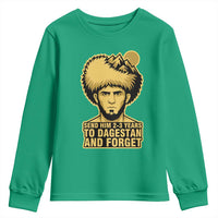 Send Him 2 3 Years to Dagestan and Forget Youth Sweatshirt Funny MMA Fighter Discipline - Wonder Print Shop