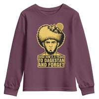 Send Him 2 3 Years to Dagestan and Forget Youth Sweatshirt Funny MMA Fighter Discipline - Wonder Print Shop