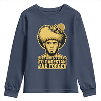 Send Him 2 3 Years to Dagestan and Forget Youth Sweatshirt Funny MMA Fighter Discipline - Wonder Print Shop