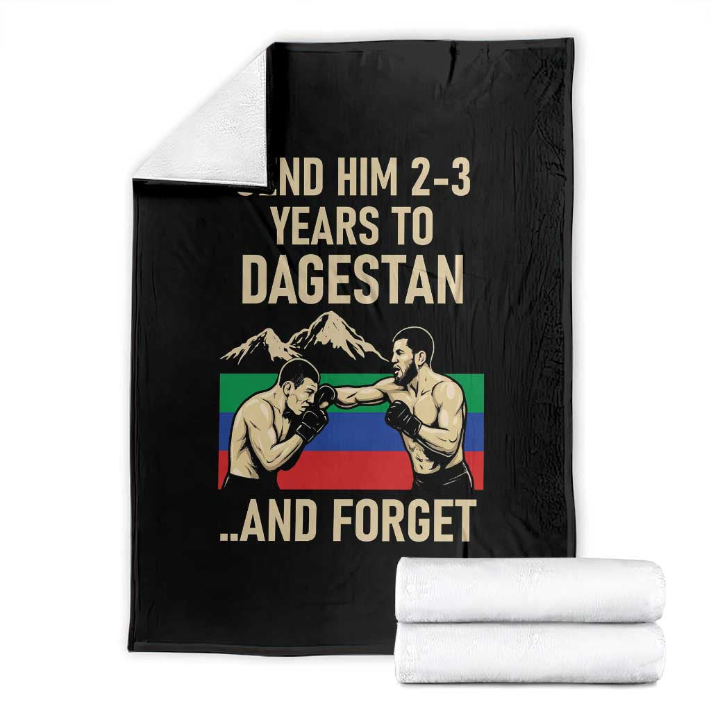 Send Him 2 3 Years to Dagestan and Forget Throw Blanket Funny MMA Fighter Training Discipline - Wonder Print Shop