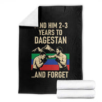 Send Him 2 3 Years to Dagestan and Forget Throw Blanket Funny MMA Fighter Training Discipline - Wonder Print Shop