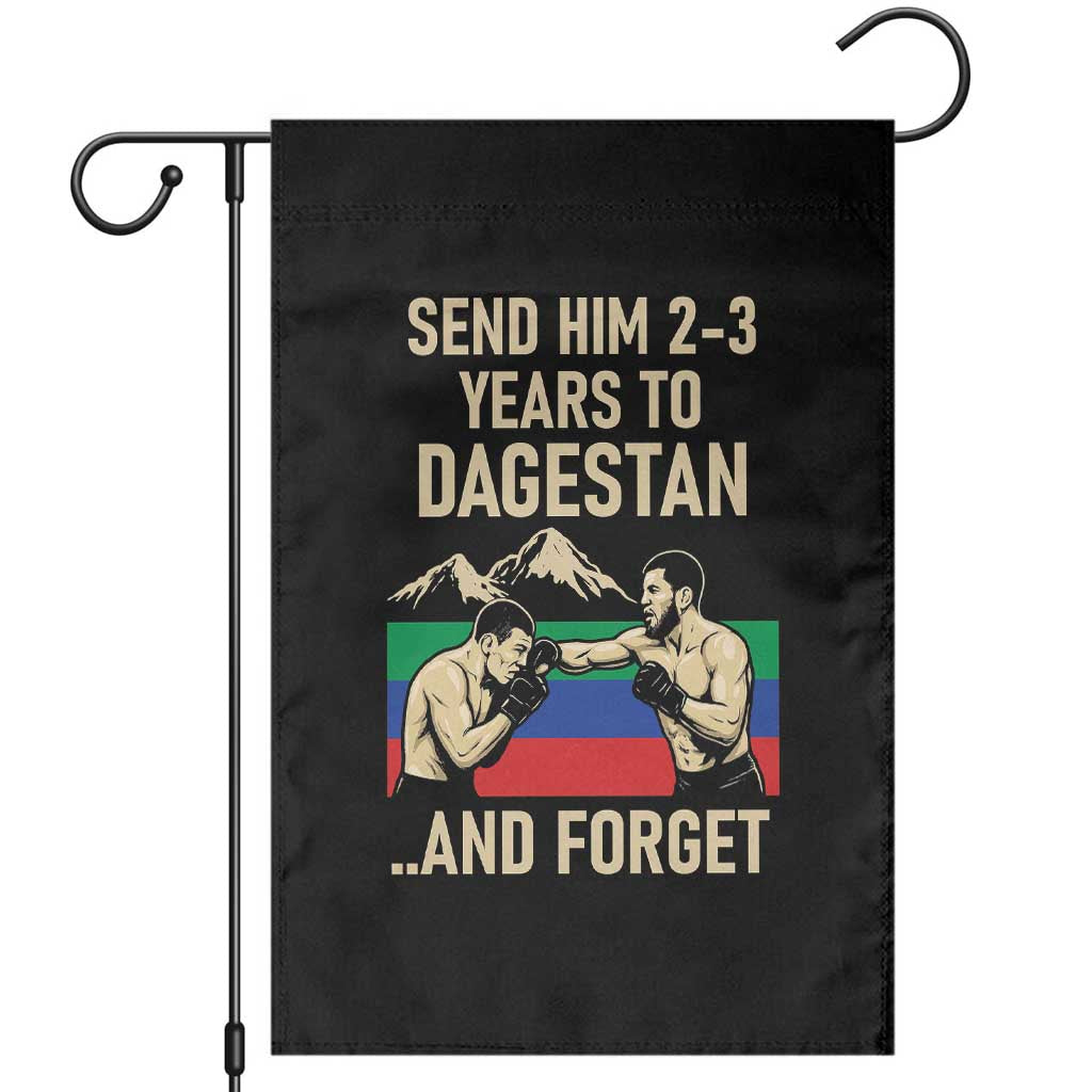 Send Him 2 3 Years to Dagestan and Forget Garden Flag Funny MMA Fighter Training Discipline - Wonder Print Shop
