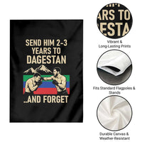 Send Him 2 3 Years to Dagestan and Forget Garden Flag Funny MMA Fighter Training Discipline - Wonder Print Shop