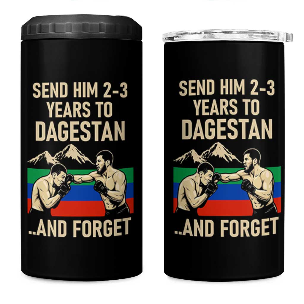 Send Him 2 3 Years to Dagestan and Forget 4 in 1 Can Cooler Tumbler Funny MMA Fighter Training Discipline - Wonder Print Shop