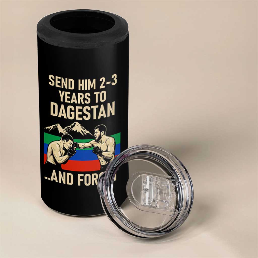 Send Him 2 3 Years to Dagestan and Forget 4 in 1 Can Cooler Tumbler Funny MMA Fighter Training Discipline - Wonder Print Shop