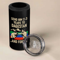 Send Him 2 3 Years to Dagestan and Forget 4 in 1 Can Cooler Tumbler Funny MMA Fighter Training Discipline - Wonder Print Shop