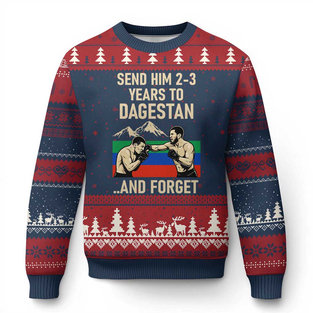 Send Him 2 3 Years to Dagestan and Forget Ugly Christmas Sweater Funny MMA Fighter Training Discipline - Wonder Print Shop