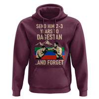 Send Him 2 3 Years to Dagestan and Forget Hoodie Funny MMA Fighter Training Discipline - Wonder Print Shop