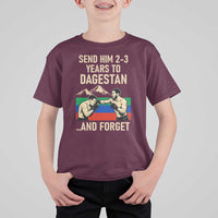 Send Him 2 3 Years to Dagestan and Forget T Shirt For Kid Funny MMA Fighter Training Discipline - Wonder Print Shop