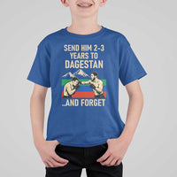 Send Him 2 3 Years to Dagestan and Forget T Shirt For Kid Funny MMA Fighter Training Discipline - Wonder Print Shop
