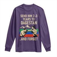 Send Him 2 3 Years to Dagestan and Forget Long Sleeve Shirt Funny MMA Fighter Training Discipline - Wonder Print Shop