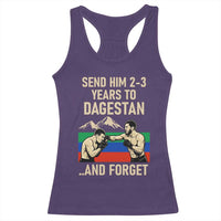 Send Him 2 3 Years to Dagestan and Forget Racerback Tank Top Funny MMA Fighter Training Discipline - Wonder Print Shop