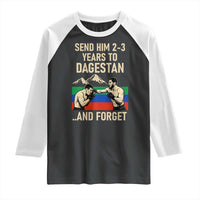 Send Him 2 3 Years to Dagestan and Forget Raglan Shirt Funny MMA Fighter Training Discipline - Wonder Print Shop