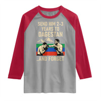 Send Him 2 3 Years to Dagestan and Forget Raglan Shirt Funny MMA Fighter Training Discipline - Wonder Print Shop