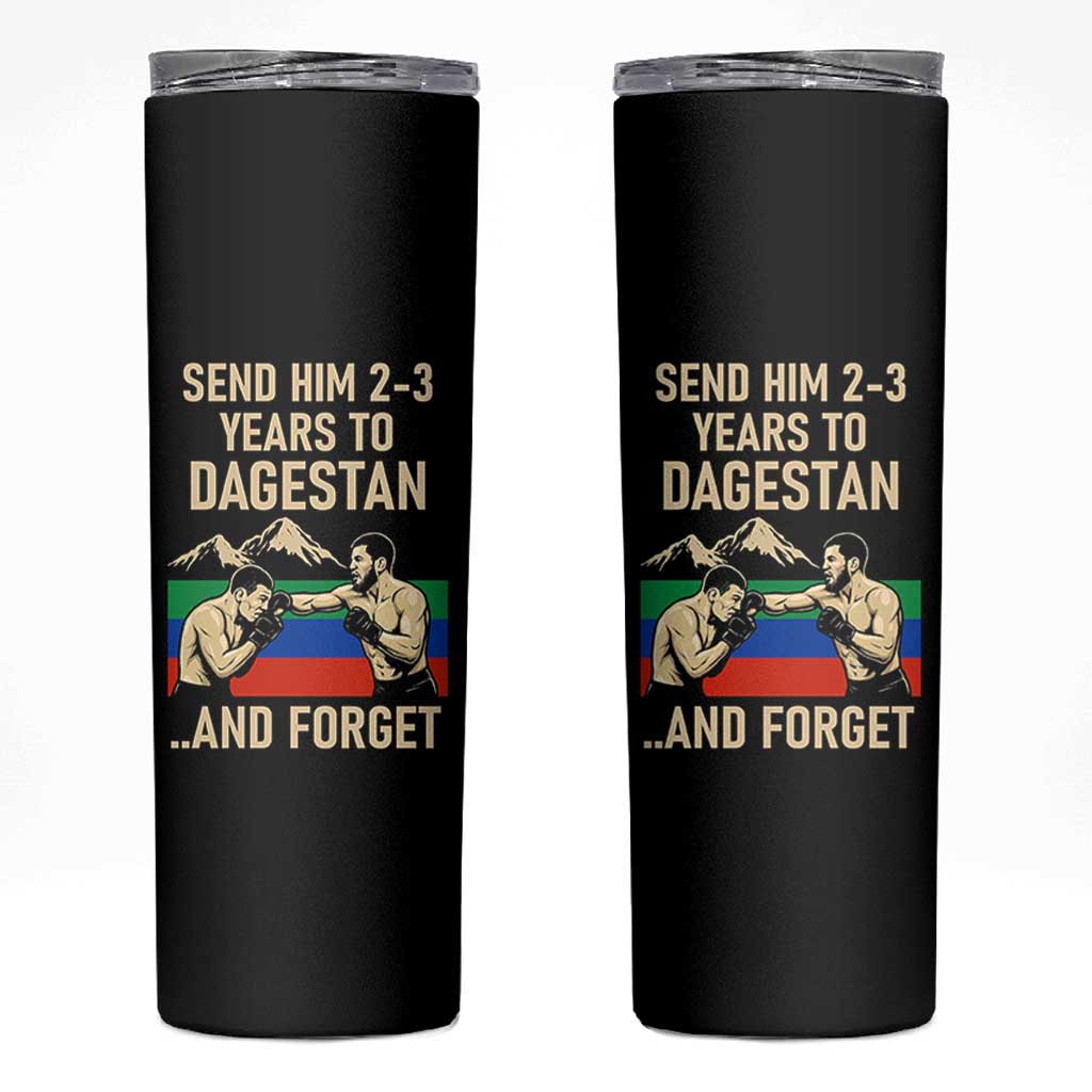 Send Him 2 3 Years to Dagestan and Forget Skinny Tumbler Funny MMA Fighter Training Discipline - Wonder Print Shop