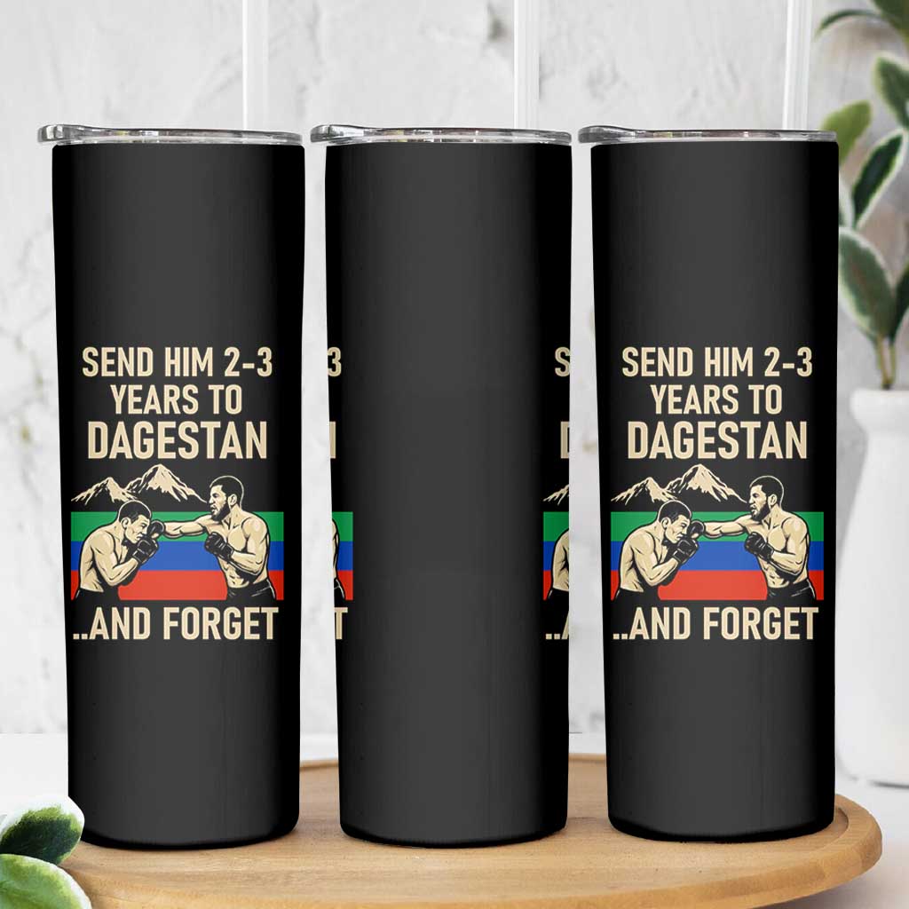 Send Him 2 3 Years to Dagestan and Forget Skinny Tumbler Funny MMA Fighter Training Discipline - Wonder Print Shop