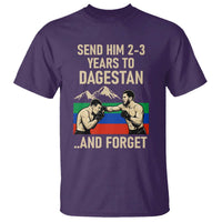Send Him 2 3 Years to Dagestan and Forget T Shirt Funny MMA Fighter Training Discipline - Wonder Print Shop