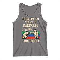 Send Him 2 3 Years to Dagestan and Forget Tank Top Funny MMA Fighter Training Discipline - Wonder Print Shop