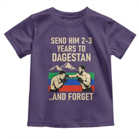 Send Him 2 3 Years to Dagestan and Forget Toddler T Shirt Funny MMA Fighter Training Discipline - Wonder Print Shop