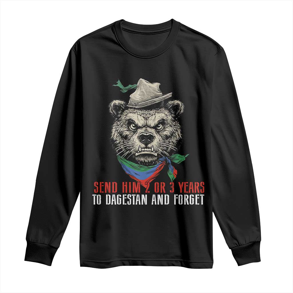 Dagestan Bear MMA Fighter Discipline Long Sleeve Shirt Send Him 2 3 Years and Forget - Wonder Print Shop