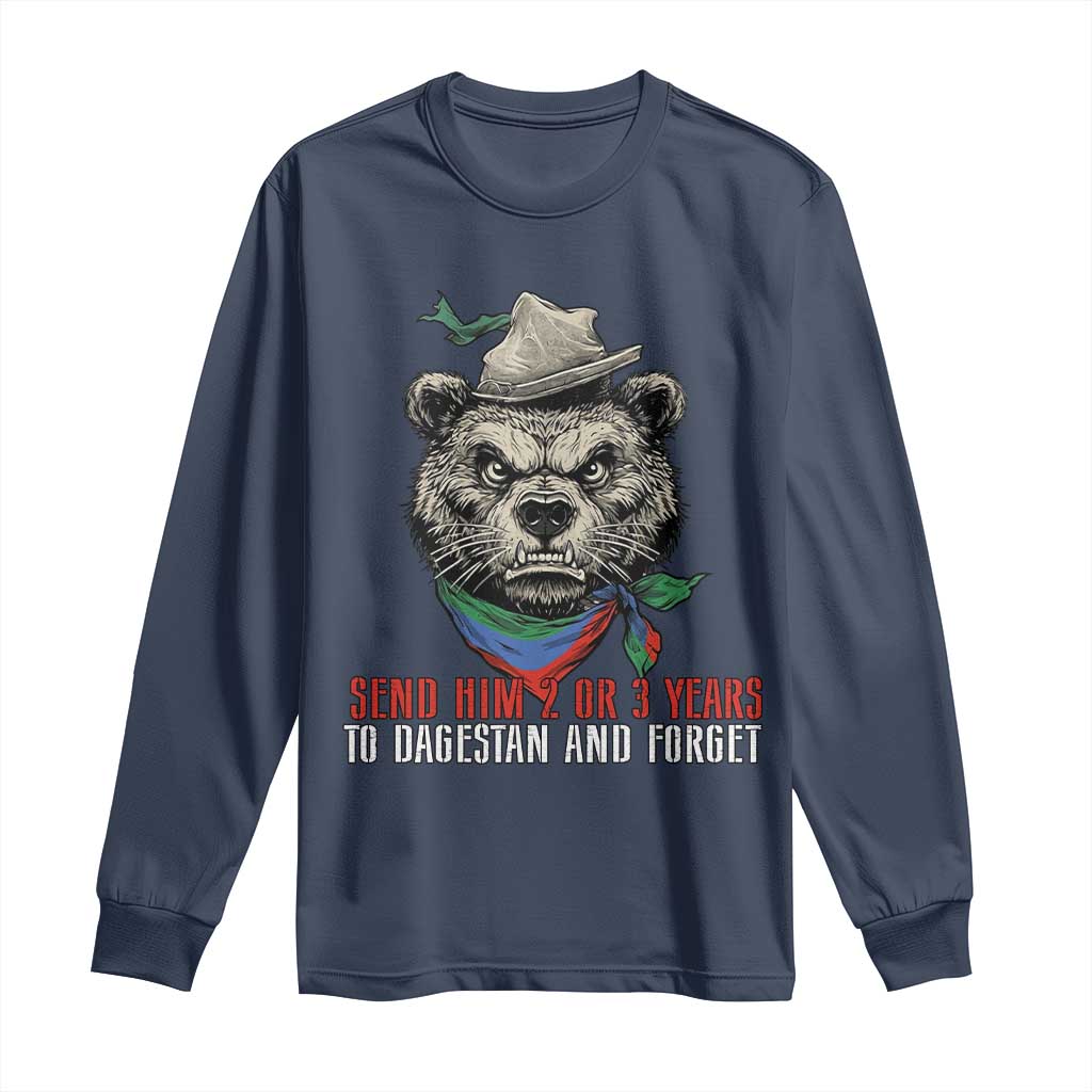 Dagestan Bear MMA Fighter Discipline Long Sleeve Shirt Send Him 2 3 Years and Forget - Wonder Print Shop
