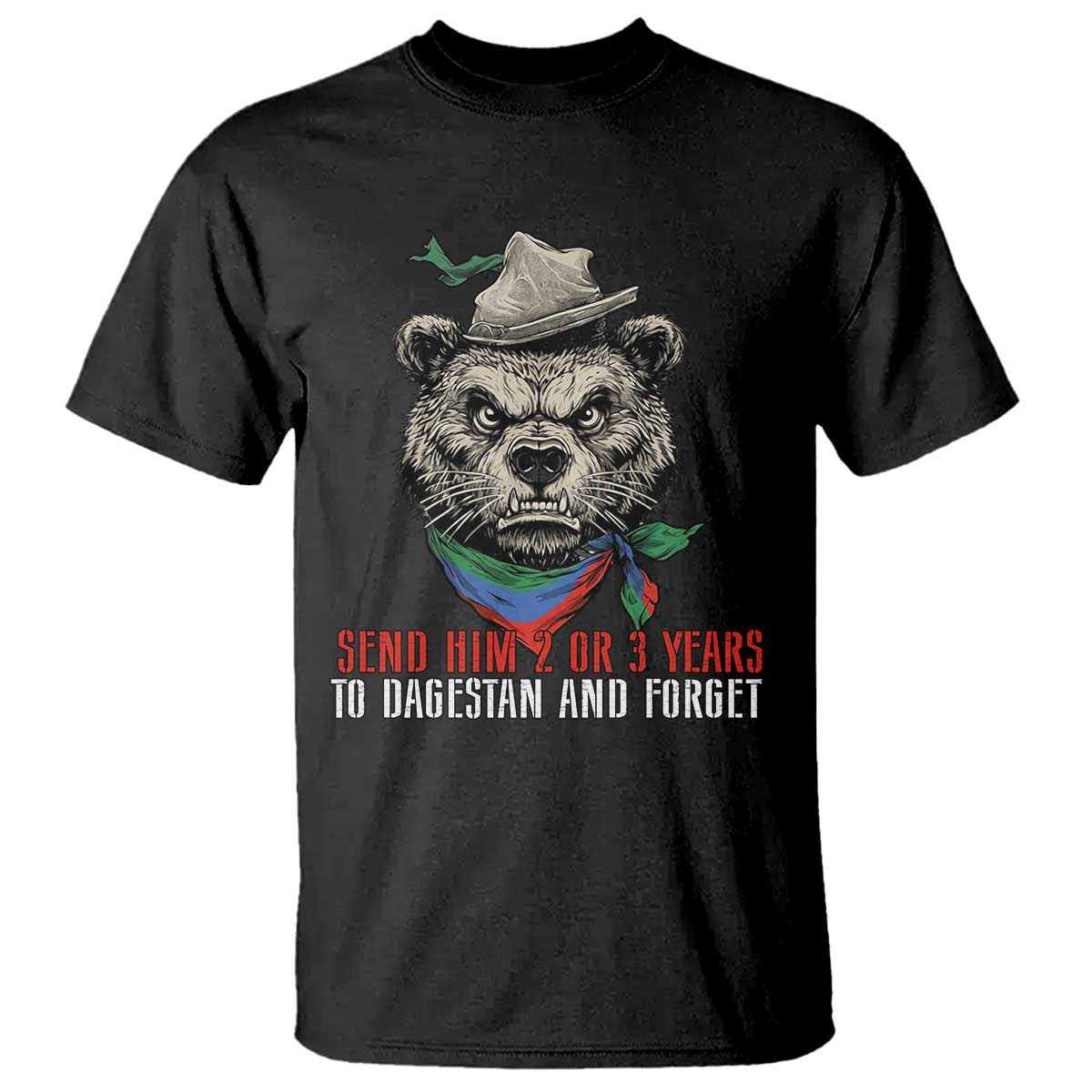 Dagestan Bear MMA Fighter Discipline T Shirt Send Him 2 3 Years and Forget - Wonder Print Shop
