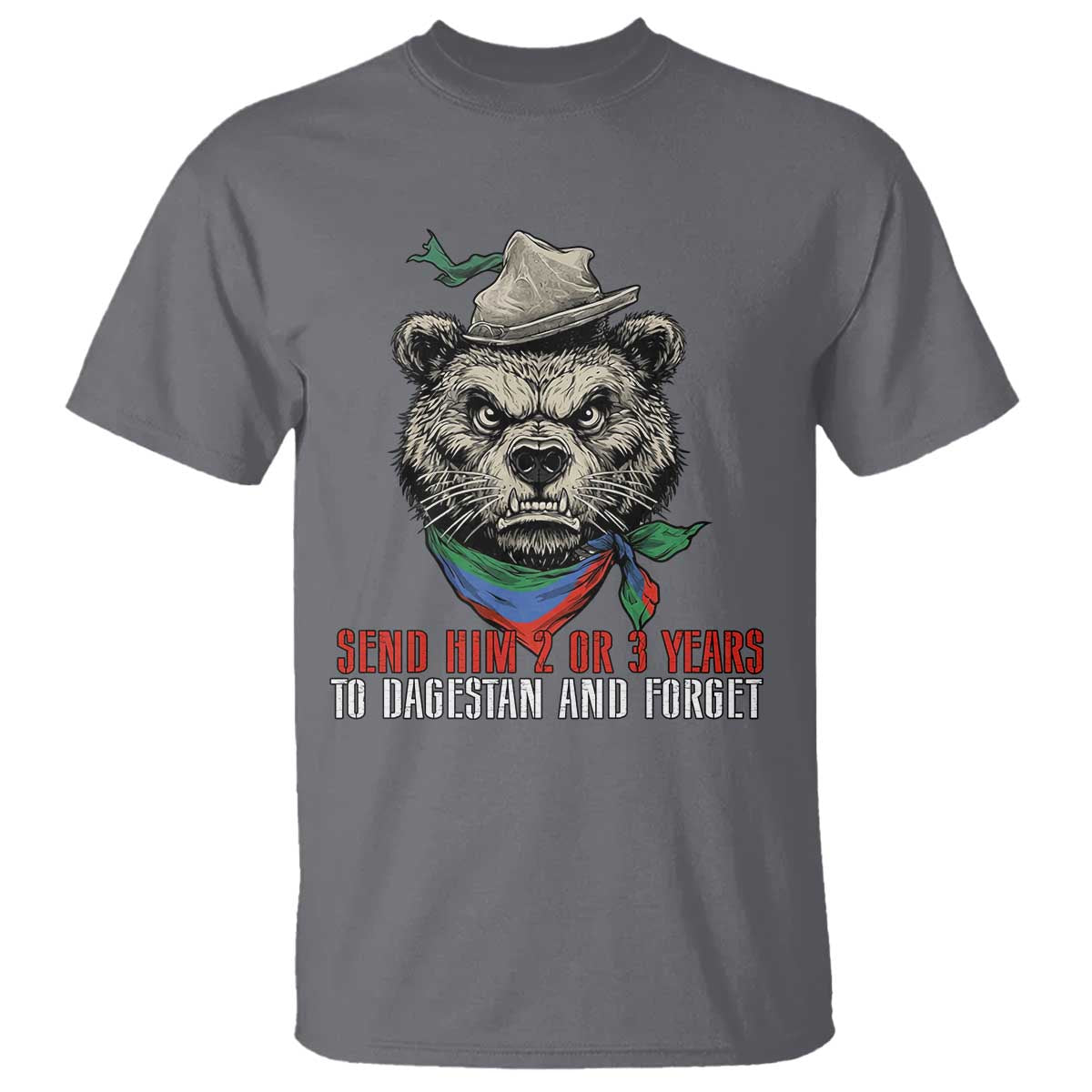 Dagestan Bear MMA Fighter Discipline T Shirt Send Him 2 3 Years and Forget - Wonder Print Shop
