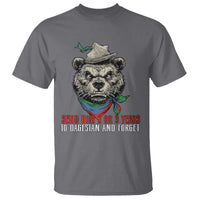Dagestan Bear MMA Fighter Discipline T Shirt Send Him 2 3 Years and Forget - Wonder Print Shop
