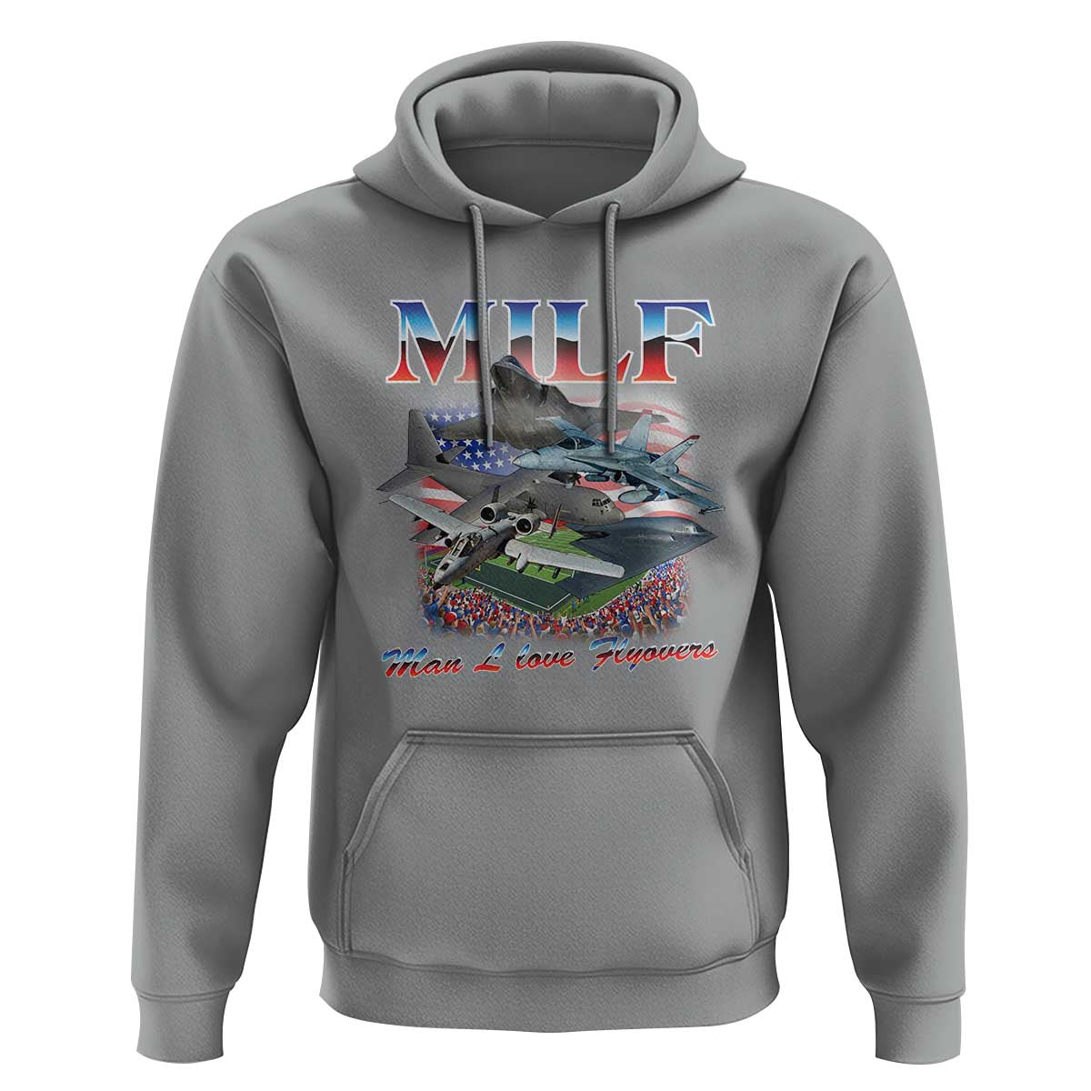MILF Man I Love Flyovers Meme Hoodie for Aviation Buffs Patriotic Meme Lords - Wonder Print Shop