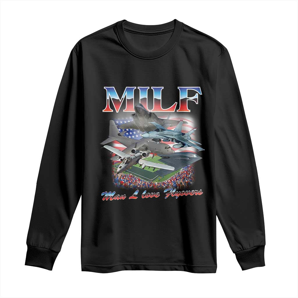MILF Man I Love Flyovers Meme Long Sleeve Shirt for Aviation Buffs Patriotic Meme Lords - Wonder Print Shop