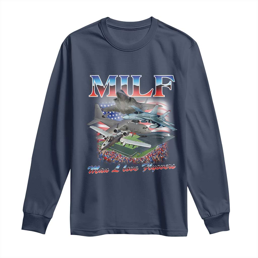 MILF Man I Love Flyovers Meme Long Sleeve Shirt for Aviation Buffs Patriotic Meme Lords - Wonder Print Shop