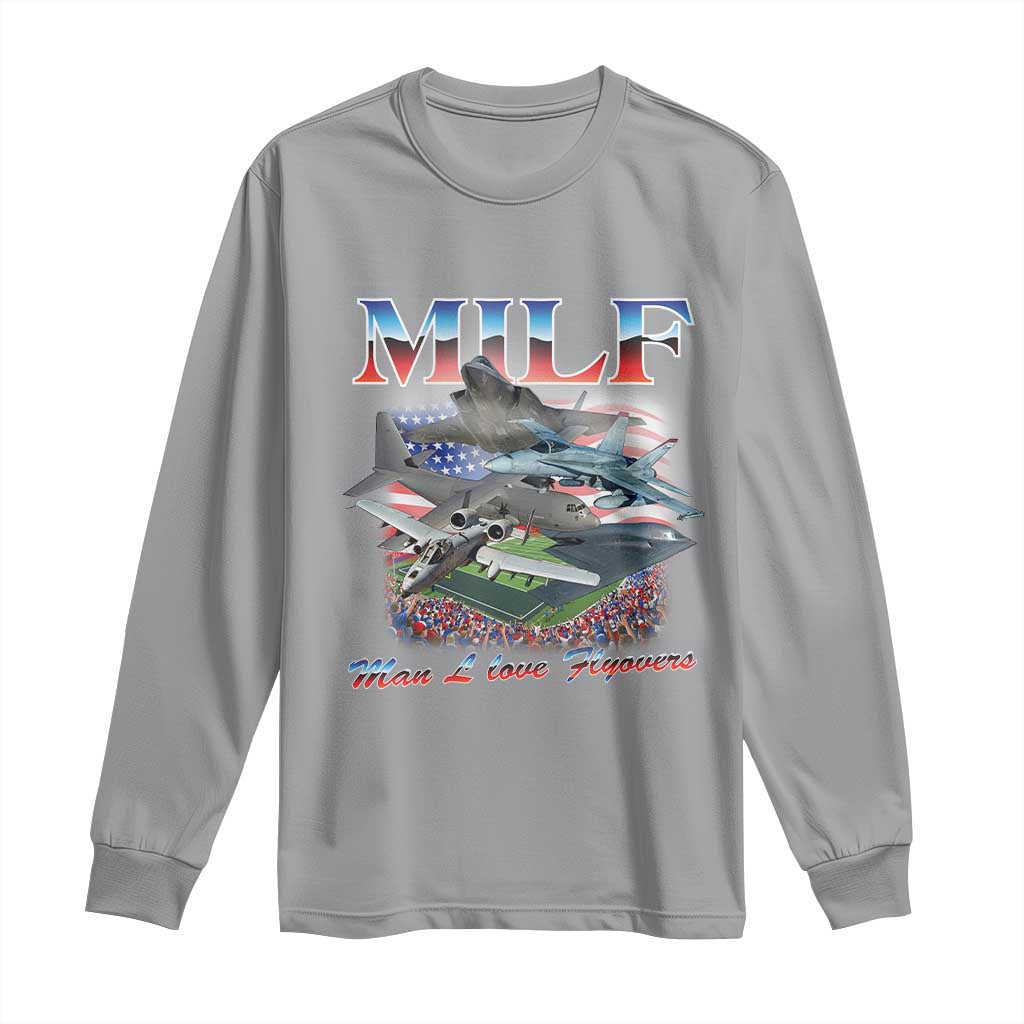 MILF Man I Love Flyovers Meme Long Sleeve Shirt for Aviation Buffs Patriotic Meme Lords - Wonder Print Shop