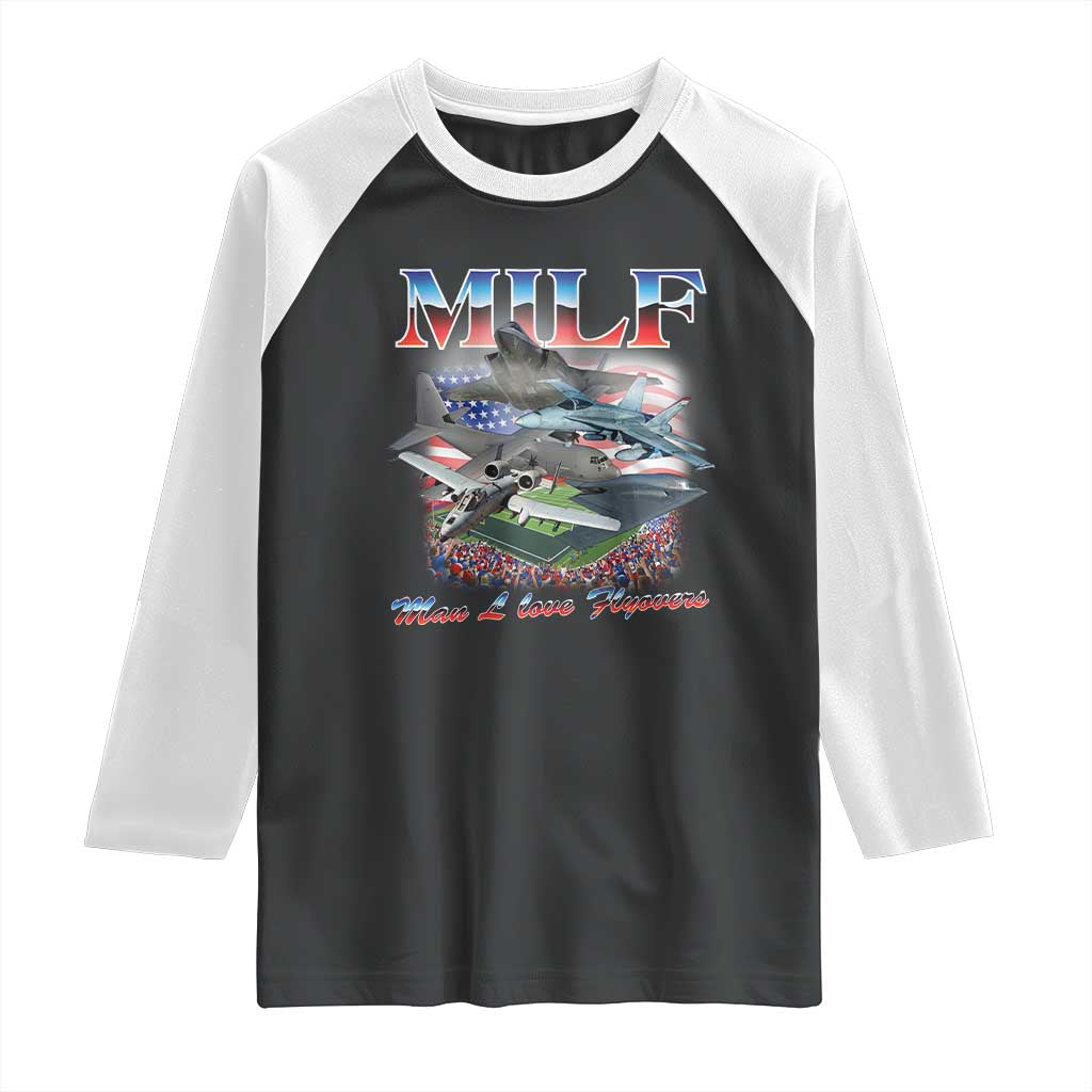 MILF Man I Love Flyovers Meme Raglan Shirt for Aviation Buffs Patriotic Meme Lords - Wonder Print Shop