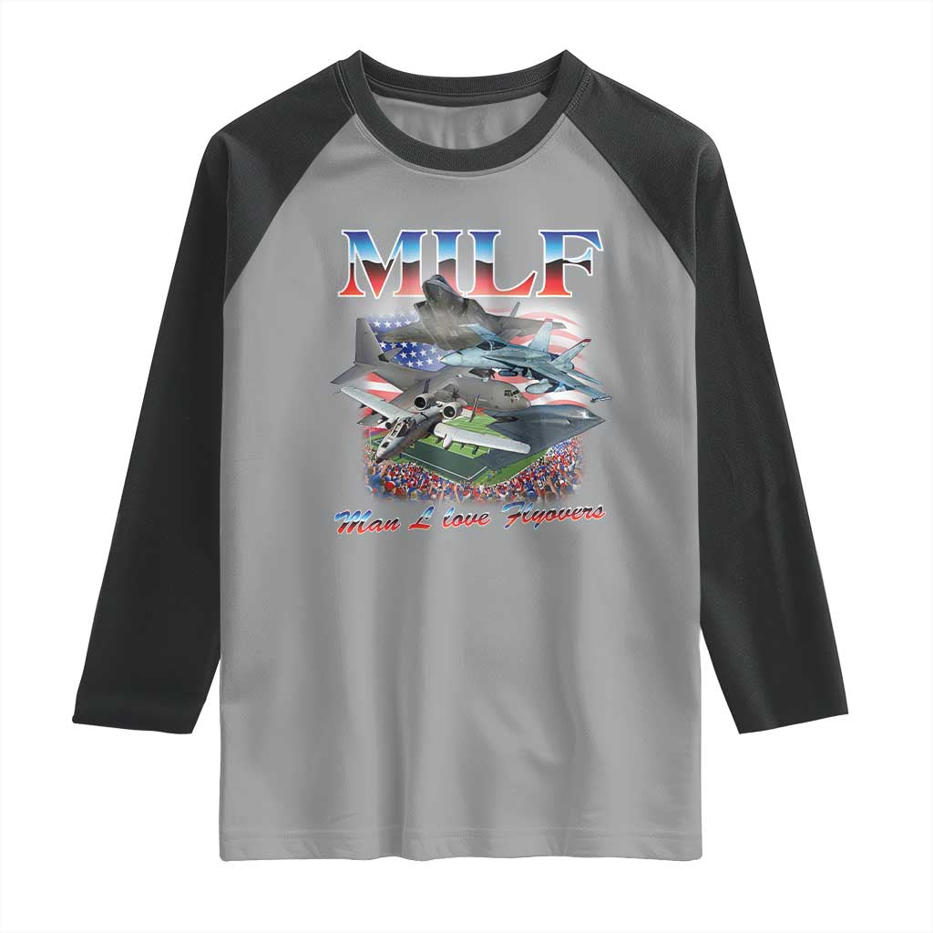 MILF Man I Love Flyovers Meme Raglan Shirt for Aviation Buffs Patriotic Meme Lords - Wonder Print Shop